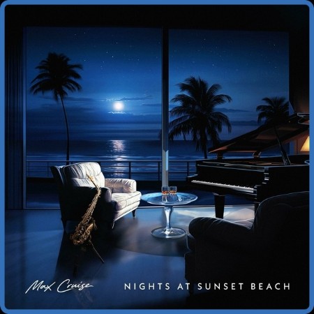 Max Cruise - Nights at Sunset Beach 2024