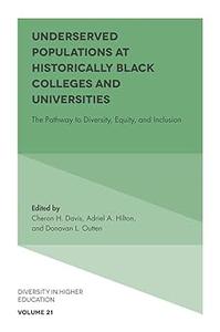 Underserved Populations at Historically Black Colleges and Universities The Pathway to Diversity, Equity, and Inclusion