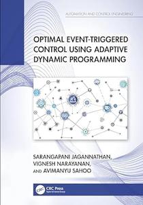 Optimal Event–Triggered Control Using Adaptive Dynamic Programming