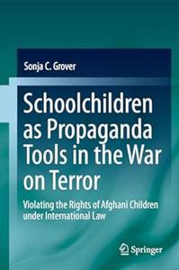 Schoolchildren as Propaganda Tools in the War on Terror (2024)