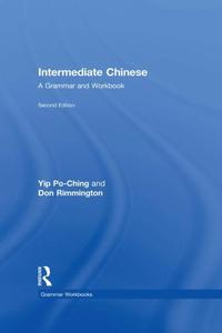 Intermediate Chinese A Grammar and Workbook