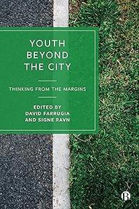 Youth Beyond the City Thinking from the Margins