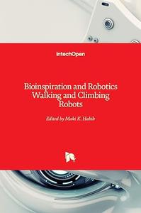 Bioinspiration and Robotics Walking and Climbing Robots