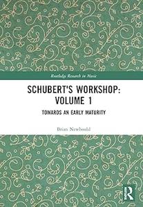 Schubert's Workshop Volume 1