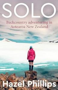 Solo Backcountry Adventuring in Aotearoa New Zealand