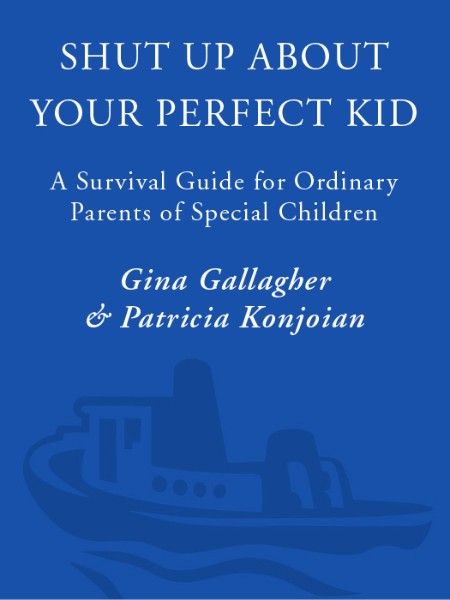 Shut Up About Your Perfect Kid by Gina Gallagher Acb9da99c79cdb97f1b090d292bd307d