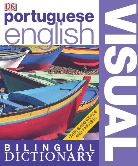 Portuguese-English Visual Bilingual Dictionary by DK B66c3c59dacc68b1aac72351fd6f3f7d