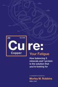 Cu–RE Your Fatigue The Root Cause and How To Fix It On Your Own