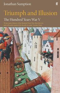 The Hundred Years War Triumph and Illusion