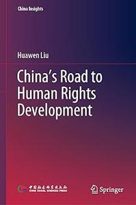 China's Road to Human Rights Development