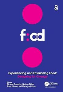 Experiencing and Envisioning Food Designing for Change