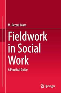 Fieldwork in Social Work A Practical Guide