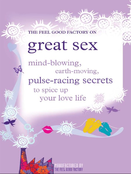 The Feel Good Factory on Great Sex by The Feel Good Factory 95e419182deece57aca194317d781482