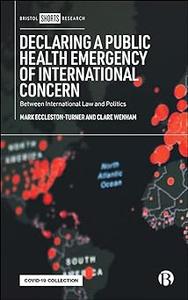 Declaring a Public Health Emergency of International Concern Between International Law and Politics