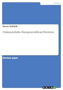 Chinua Achebe European-African Frictions