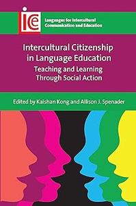 Intercultural Citizenship in Language Education Teaching and Learning Through Social Action