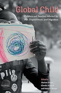 Global Child Children and Families Affected by War, Displacement, and Migration