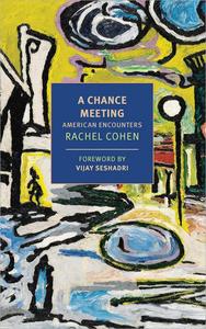 A Chance Meeting American Encounters (New York Review Books Classics)
