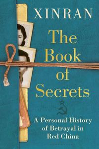 The Book of Secrets A Personal History of Betrayal in Red China