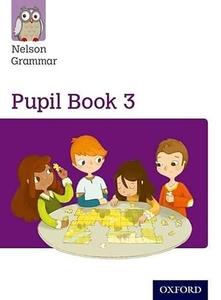 Nelson Grammar Pupil Book 3 Year 3P4