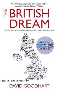 The British Dream Successes and Failures of Post–war Immigration