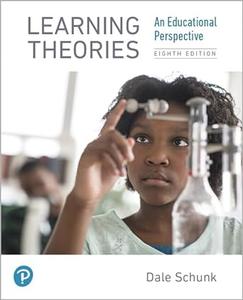 Learning Theories An Educational Perspective (8th Edition)