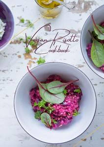 THE ULTIMATE VEGAN RISOTTO HANDBOOK BECOME A RISOTTO EXPERT WITH THESE 50 DELICIOUS RECIPES