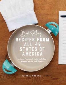 Recipes from all 49 States of America  A taste from each state, including Hawaii, Alaska, and Puerto