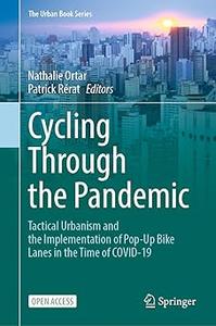 Cycling Through the Pandemic Tactical Urbanism and the Implementation of Pop–Up Bike Lanes in the Time of COVID–19