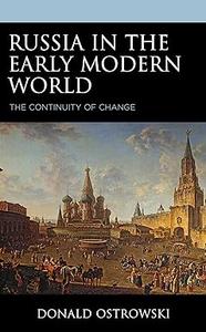 Russia in the Early Modern World The Continuity of Change