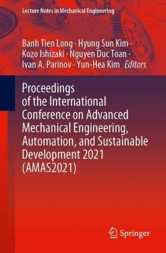 Proceedings of the International Conference on Advanced Mechanical Engineering, Automation, and Sustainable Development 2021