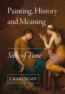 Painting, History and Meaning Sites of Time