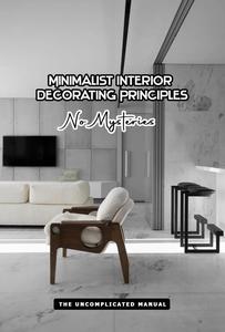 Minimalist Interior Decoration Principles Without Mysteries