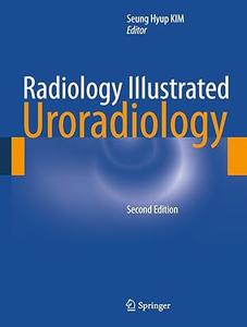 Radiology Illustrated Uroradiology (2024)
