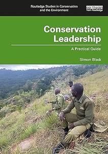 Conservation Leadership A Practical Guide