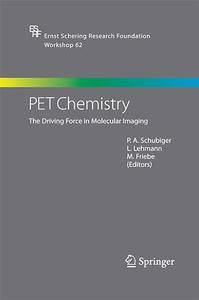 PET Chemistry The Driving Force in Molecular Imaging