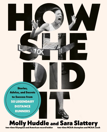 How She Did It by Molly Huddle 94d51072fa1f11d454297e6b9da97da3