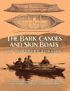 The Bark Canoes and Skin Boats of Northern Eurasia (2024)