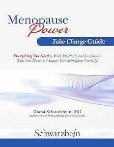 Menopause Power Take Charge Guide Everything You Need to Work With Your Doctor to Manage Menopause Correctly!