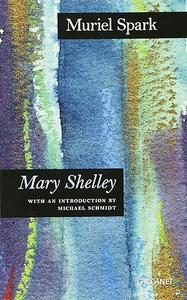 Mary Shelley A Biography