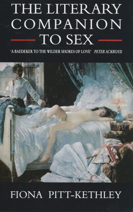 The Literary Companion to Sex by Fiona Pitt-Kethley B769dca5ac2ec8c20ec09e903f1cabab