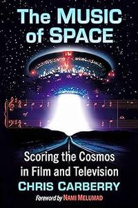 The Music of Space Scoring the Cosmos in Film and Television