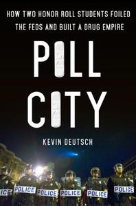 Pill City How Two Honor Roll Students Foiled the Feds and Built a Drug Empire