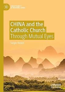 CHINA and the Catholic Church Through Mutual Eyes