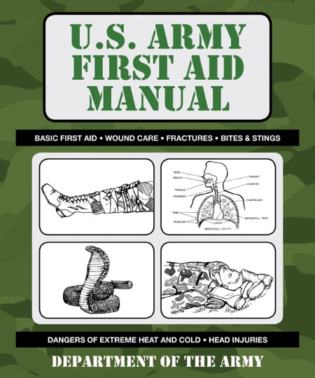 U.S. Army First Aid Manual by U.S. Department of the Army 5a9fcf3e98200c224dcef1ea4f6ecab6