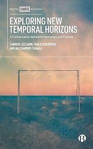 Exploring New Temporal Horizons A Conversation between Memories and Futures