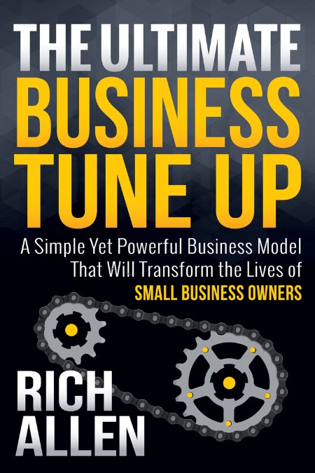 The Ultimate Business Tune Up by Allen Rich Bee1fc13d0bebca8b82c6fda16c26bb8