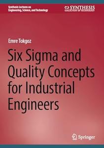 Six Sigma and Quality Concepts for Industrial Engineers