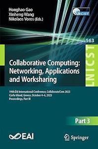Collaborative Computing Networking, Applications and Worksharing 19th EAI International Conference, CollaborateCom 202