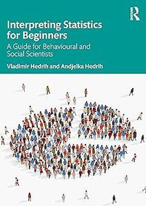 Interpreting Statistics for Beginners A Guide for Behavioural and Social Scientists
